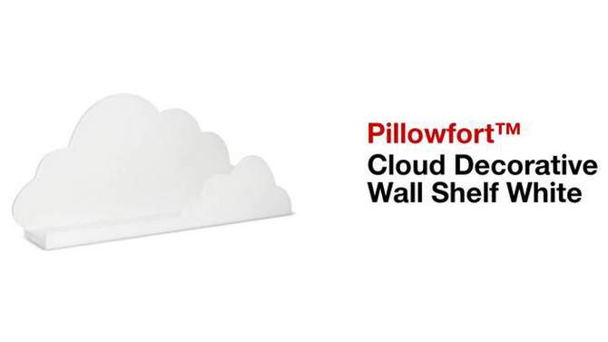 Cloud Decorative Wall Kids&#39; Shelf White - Pillowfort&#8482;, 2 of 14, play video