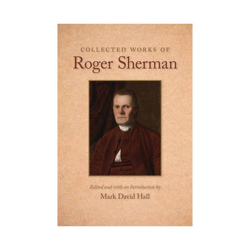 Collected Works of Roger Sherman -, 1 of 2