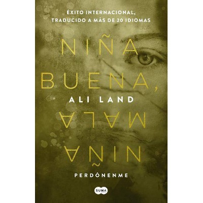 Niña Buena, Niña Mala / God Me Bad Me - by  Ali Land (Paperback)