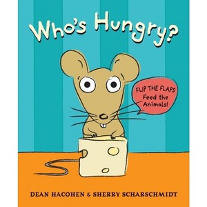 Who's Hungry? - by  Dean Hacohen (Hardcover) - 1 of 1