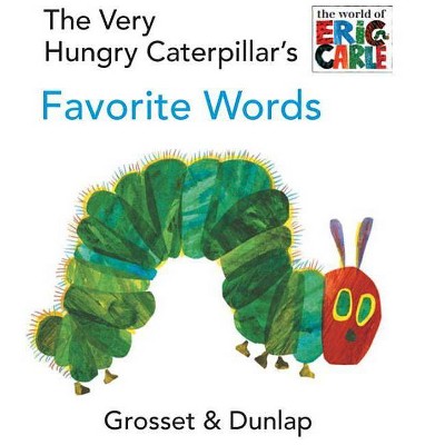 The Very Hungry Caterpillar's Favorite Words - (World of Eric Carle) by  Eric Carle (Board Book)