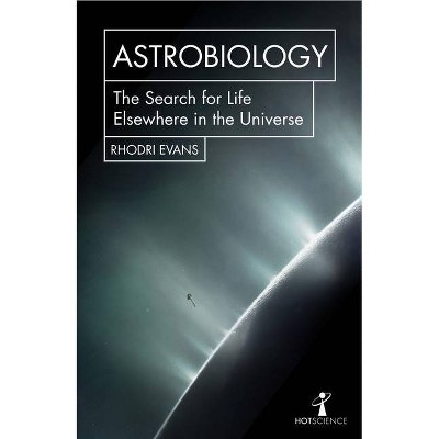 Astrobiology - (Hot Science) by  Andrew May (Paperback)