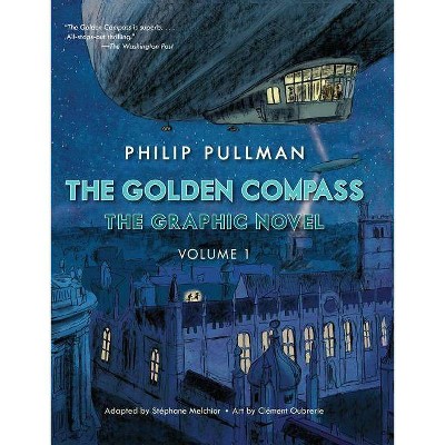 The Golden Compass Graphic Novel, Volume 1 - (His Dark Materials) by  Philip Pullman (Paperback)