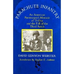 Parachute Infantry - by  David Kenyon Webster (Hardcover) - 1 of 1