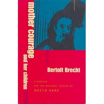 Mother Courage and Her Children - (Modern Plays) by  David Hare & Bertolt Brecht (Paperback)