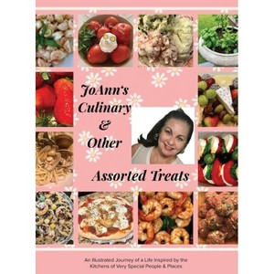 JoAnn's Culinary & Other Assorted Treats - by  JoAnn LaForte (Hardcover) - 1 of 1