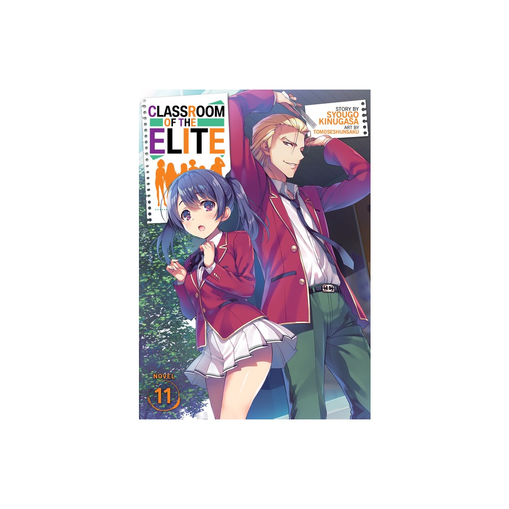 Classroom of the Elite (Light Novel) Vol. 11 - by Syougo Kinugasa (Paperback)