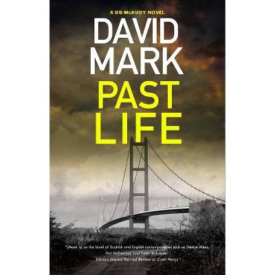 Past Life - (DS McAvoy Novel) by  David Mark (Hardcover)