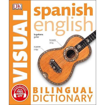  Spanish English Bilingual Visual Dictionary - (DK Bilingual Visual Dictionaries) (Paperback) 