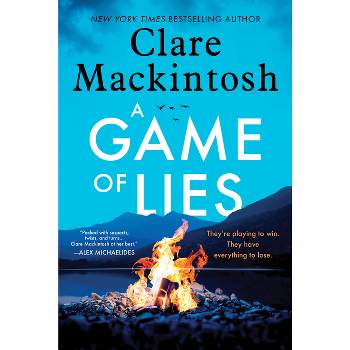 A Game of Lies - by  Clare Mackintosh (Hardcover)