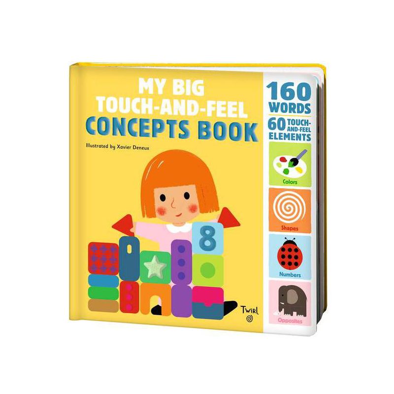 My Big Touch-And-Feel Concepts Book - (Tw My Big Touch and Feel) by  Xavier Deneux (Board Book), 1 of 2