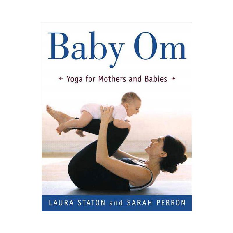 Baby Om - by  Laura Staton & Sarah Perron (Paperback), 1 of 2