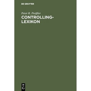 Controlling-Lexikon - by  Peter R Preißler (Hardcover) - 1 of 1