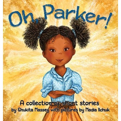 Oh Parker - by  Shukita Massey (Hardcover)