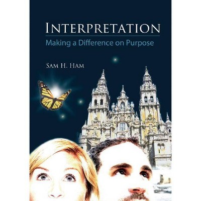 Interpretation - by  Sam H Ham (Paperback)