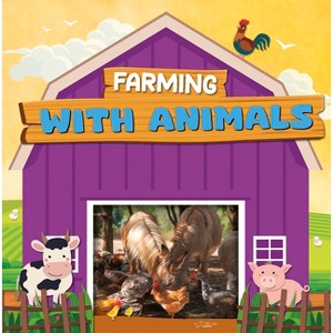 Farming with Animals - by  Charis Mather (Paperback) - 1 of 1