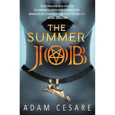 The Summer Job - by  Adam Cesare (Paperback)