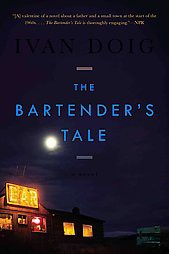 The Bartender's Tale - (Two Medicine Country) by  Ivan Doig (Paperback)