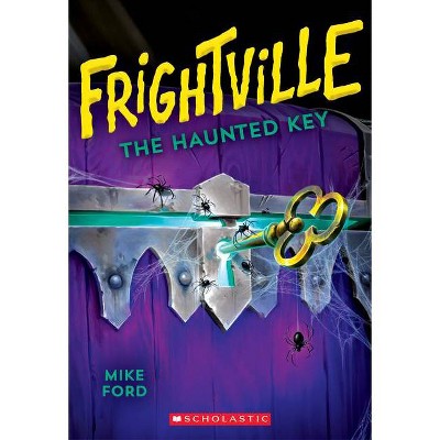 The Haunted Key (Frightville #3), 3 - by  Mike Ford (Paperback)