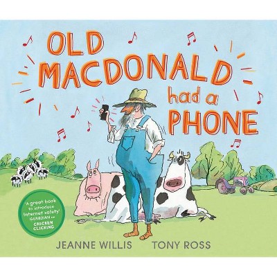 Old MacDonald Had a Phone - by  Jeanne Willis (Hardcover)