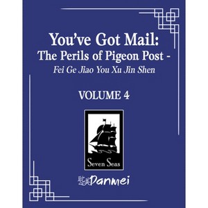 You've Got Mail: The Perils of Pigeon Post - Fei GE Jiao You Xu Jin Shen (Novel) Vol. 4 - by  Blackegg (Paperback) - 1 of 1