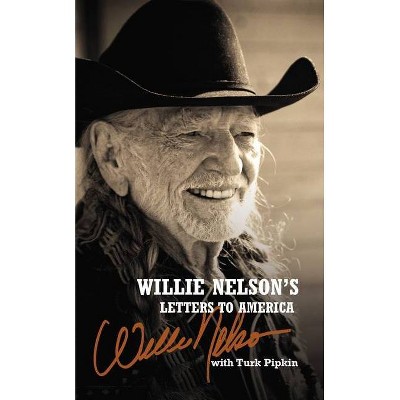 Willie Nelson's Letters to America - (Hardcover)