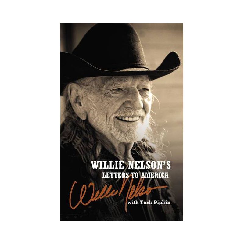 Willie Nelson&#39;s Letters to America - (Hardcover), 1 of 2