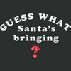 Women's Lost Gods Guess What Santa's Bringing Maternity T-Shirt - 2 of 3