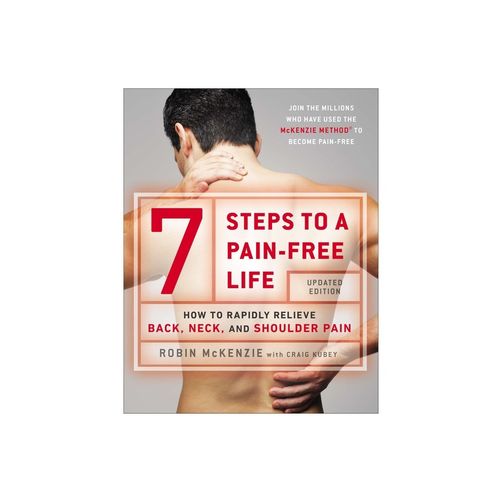ISBN 9780142180693 product image for 7 Steps to a Pain-Free Life - 2nd Edition by Robin McKenzie & Craig Kubey (Paper | upcitemdb.com