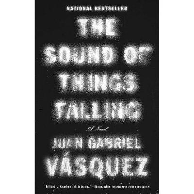 The Sound of Things Falling - by  Juan Gabriel Vasquez (Paperback)