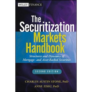 The Securitization Markets Handbook - (Wiley Finance) 2nd Edition by  Charles Austin Stone & Anne Zissu (Hardcover) - 1 of 1