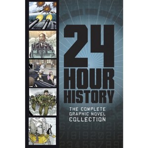 24-Hour History - by  Nel Yomtov & Terry Collins & Agnieszka Biskup (Mixed Media Product) - 1 of 1