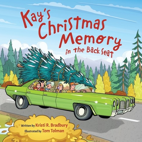 Kay's Christmas Memory in the Back Seat - (In the Back Seat) by  Kristi R Bradbury (Paperback) - image 1 of 1