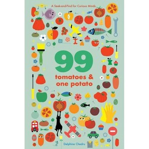 99 Tomatoes and One Potato - by  Delphine Chedru (Board Book) - 1 of 1
