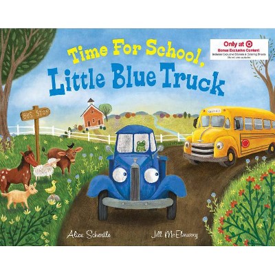 Time for School, Little Blue Truck - Target Exclusive Edition by Alice Schertle (Hardcover)