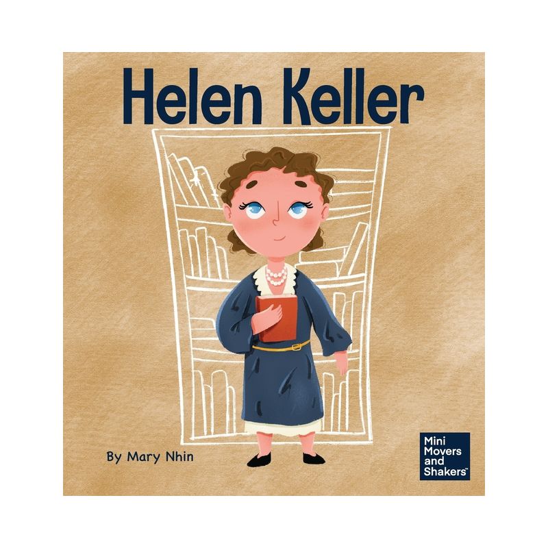 Helen Keller - (Mini Movers and Shakers) by  Mary Nhin (Hardcover), 1 of 2