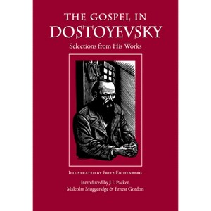 The Gospel in Dostoyevsky - (Gospel in Great Writers) by  Fyodor Dostoyevsky (Paperback) - 1 of 1