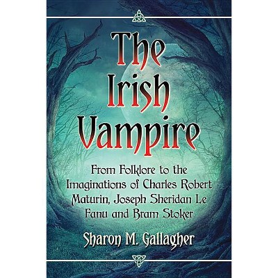 The Irish Vampire - by  Sharon M Gallagher (Paperback)