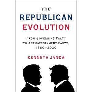 The Republican Evolution - by  Kenneth Janda (Paperback) - 1 of 1