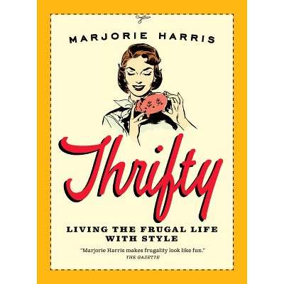 Thrifty - by  Marjorie Harris (Paperback)