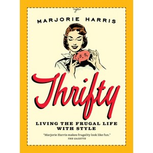 Thrifty - by  Marjorie Harris (Paperback) - 1 of 1