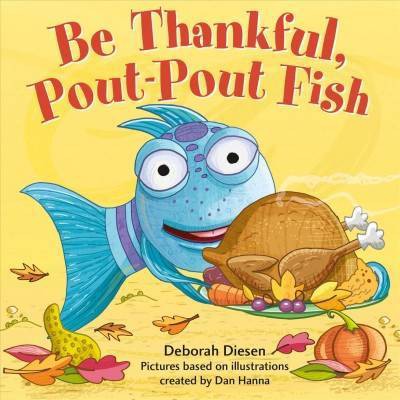 Be Thankful, Pout-pout Fish -  BRDBK (Pout-Pout Fish Board Books) by Deborah Diesen (Hardcover)