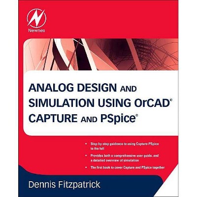 Analog Design and Simulation Using OrCAD Capture and PSpice - by  Dennis Fitzpatrick (Paperback)