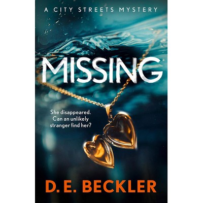Missing - (City Streets Mysteries) by  D E Beckler (Paperback)