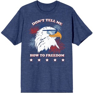 Americana Don't Tell Me How To Freedom Men's Navy Heather T-Shirt - 1 of 3