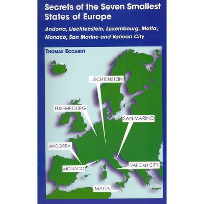 Secrets of the Seven Smallest States of Europe - by  Thomas Eccardt (Paperback)