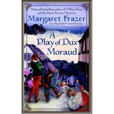 A Play of Dux Moraud - (Joliffe Mystery) by  Margaret Frazer (Paperback)