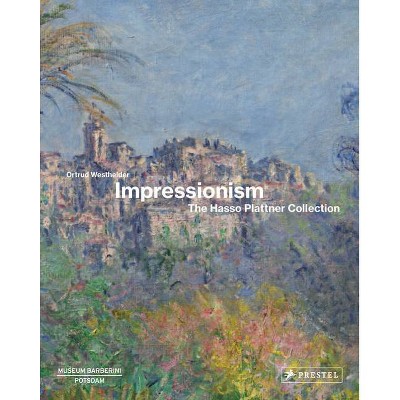 Impressionism - by  Ortrud Westheider (Hardcover)