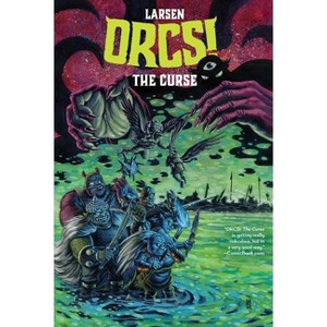 Orcs! the Curse - by  Christine Larsen (Paperback) - 1 of 1