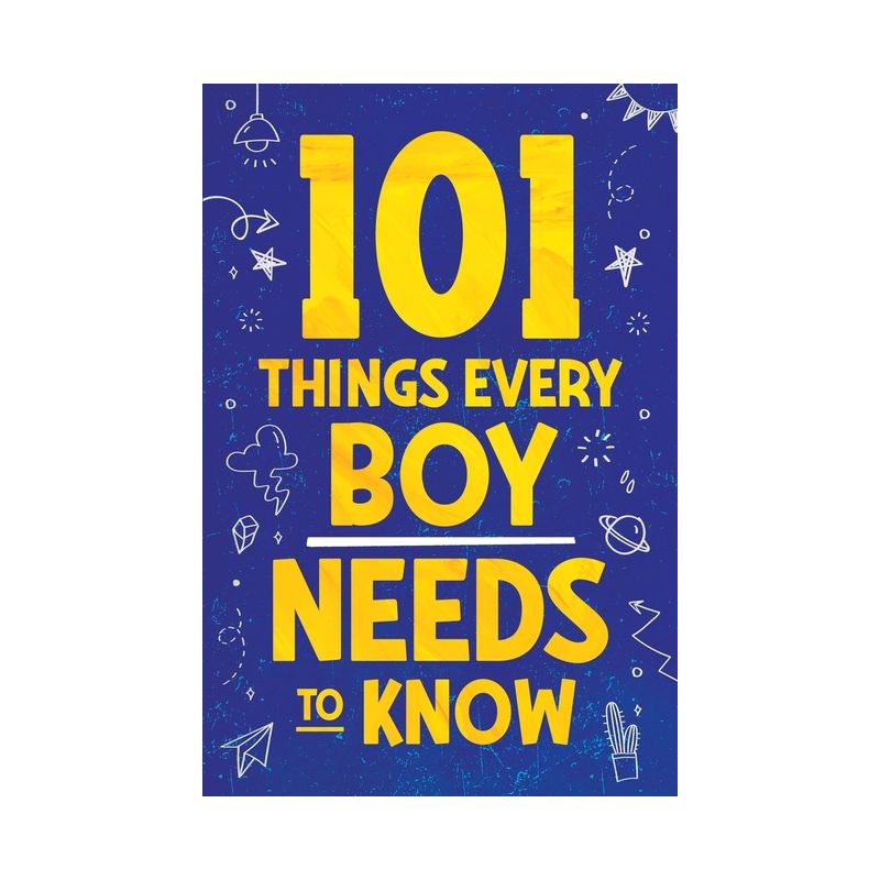 101 Things Every Boy Needs To Know - by  Jamie Myers (Paperback), 1 of 2